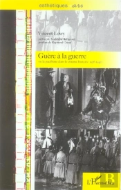 Guere A La Guerre Ou Le Pacifisme Dans Le Cinema Francais (1936-1940)