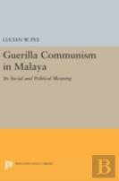 Guerilla Communism In Malaya