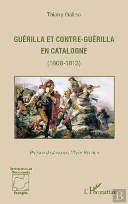 Bertrand.pt - Guérilla Et Contre-Guérilla En Catalogne (1808-1813)