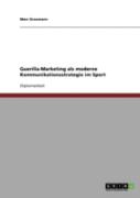 Guerilla-Marketing Als Moderne Kommunikationsstrategie Im Sport