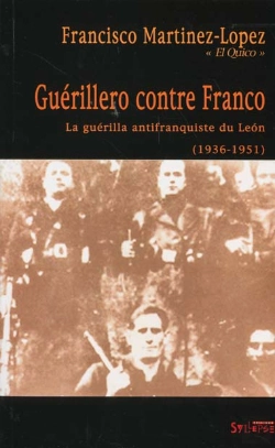 Bertrand.pt - Guerillero Contre Franco - La Guerilla Antifranquiste Du Leon (1936-1951)