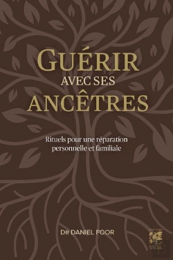 Bertrand.pt - Guérir Avec Ses Ancêtres : Rituels Pour Une Réparation Personnelle Et Familiale