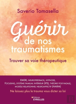 Bertrand.pt - Guérir De Nos Traumatismes : Trouver Sa Voie Thérapeutique