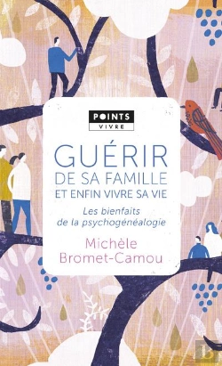 Bertrand.pt - Guerir De Sa Famille Et Enfin Vivre Sa Vie . Les Bienfaits De La Psychogenealogie