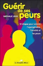 Guerir De Ses Peurs - 12 Etapes
