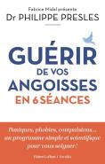 Guérir De Vos Angoisses En 6 Séances
