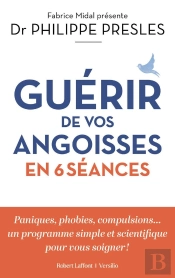 Guérir De Vos Angoisses En 6 Séances