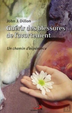 Bertrand.pt - Guérir Des Blessures De L'Avortement ; Un Chemin D'Espérance