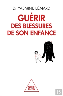 Bertrand.pt - Guérir Des Blessures De Son Enfance