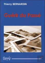 Guerir Du Passe