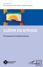 Guérir En Afrique ; Promesses Et Transformations
