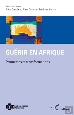 Bertrand.pt - Guérir En Afrique ; Promesses Et Transformations