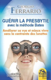 Guerir La Presbytie Avec La Methode Bates