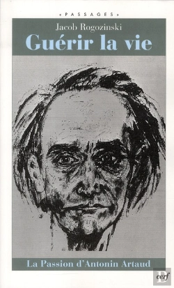 Bertrand.pt - Guérir La Vie ; La Passion D'Antonin Artaud