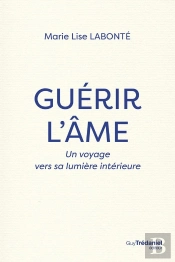 Guérir L'Âme : Un Voyage Vers La Lumière Intérieure