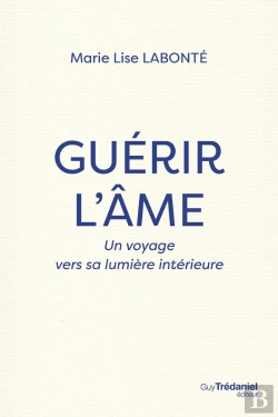 Bertrand.pt - Guérir L'Âme : Un Voyage Vers La Lumière Intérieure