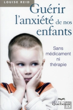 Bertrand.pt - Guerir L'Anxiete De Nos Enfants