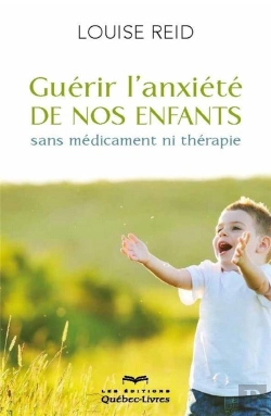 Bertrand.pt - Guerir L'Anxiete De Nos Enfants Sans Medicaments (4e Edition)