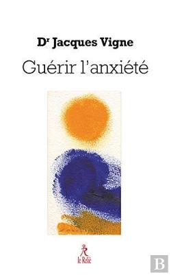 Bertrand.pt - Guerir L'Anxiete