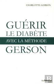 Guérir Le Diabète Avec La Méthode Gerson