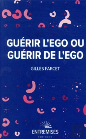 Guérir L'Ego Ou Guérir De L'Ego