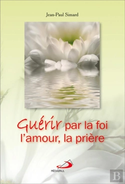 Bertrand.pt - Guérir Par La Foi, L'Amour, La Prière