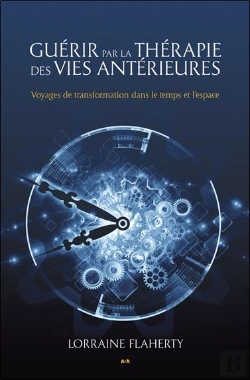 Bertrand.pt - Guérir Par La Thérapie Des Vies Antérieures ; Voyages De Transformation Dans Le Temps Et L'Espace
