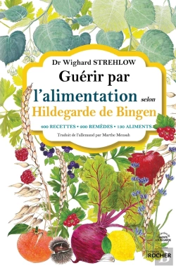 Bertrand.pt - Guerir Par L'Alimentation Selon Hildegarde De Bingen