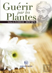 Guerir Par Les Plantes Selon Le Rambam