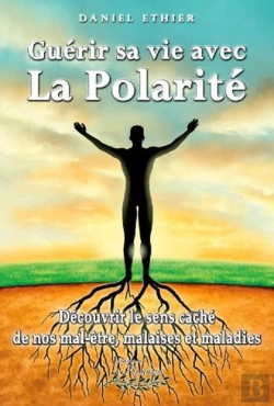 Bertrand.pt - Guérir Sa Vie Avec La Polarité