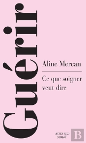 Guérir : Une Anthropologie De La Guérison