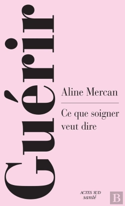Bertrand.pt - Guérir : Une Anthropologie De La Guérison