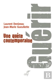 Guerir. Une Quete