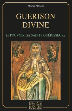 Bertrand.pt - Guerison Divine - Pouvoirs Des Saints Guerisseurs