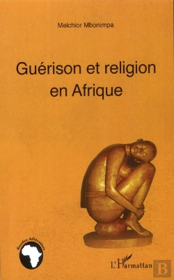 Bertrand.pt - Guérison Et Religion En Afrique