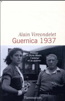 Bertrand.pt - Guernica 1937 ; Picasso Et Dora Maar, L'Amour Et La Guerre