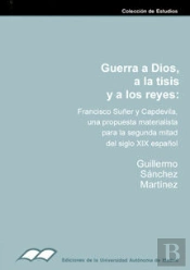 Guerra A Dios, A La Tisis Y A Los Reyes