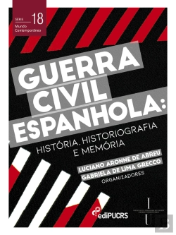 Bertrand.pt - Guerra Civil Espanhola: História, Historiografia E Memória