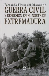 Guerra Civil Y Represión En El Norte De Extremadura