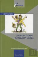 Guerra Colonial na Revista Notícia