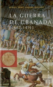 Guerra De Granada 1482-1491 Le