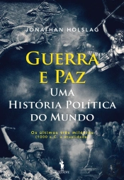 Guerra E Paz  Uma História Política Do Mundo