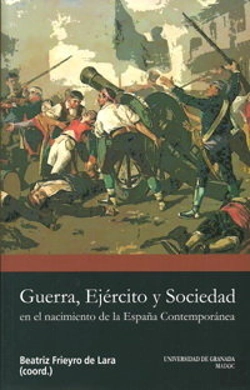 Bertrand.pt - Guerra, Ejército Y Sociedad En El Nacimiento De La España Contemporánea