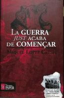 Guerra Just Acaba De Començar, La