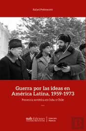 Guerra Por Las Ideas En América Latina, 1959-1973