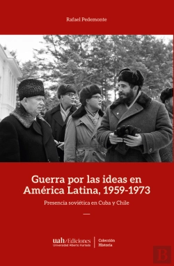 Bertrand.pt - Guerra Por Las Ideas En América Latina, 1959-1973
