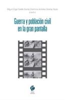 Guerra Y Poblacion Civil En La Gran Pantalla