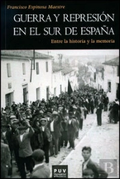 Guerra Y Represión En El Sur De España
