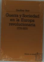 Guerra Y Sociedad En La Europa Revolucionaria (1770-1870)