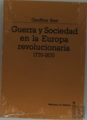 Guerra Y Sociedad En La Europa Revolucionaria (1770-1870)